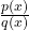 \frac{p(x)}{q(x)}