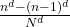 \frac{n^d - (n-1)^d}{N^d}