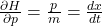 \frac{\partial H}{\partial p}=\frac{p}{m}=\frac{dx}{dt}