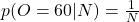 p(O=60|N)=\frac{1}{N}