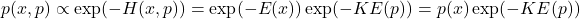 p(x,p) \propto \exp(-H(x,p))=\exp(-E(x))\exp(-KE(p))=p(x)\exp(-KE(p))