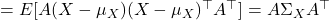 =E[A(X-\mu_X)(X-\mu_X)^\top A^\top]=A\Sigma_X A^\top